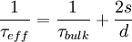 \frac{1}{\tau_{eff}} = \frac{1}{\tau_{bulk}} + \frac{2s}{d}